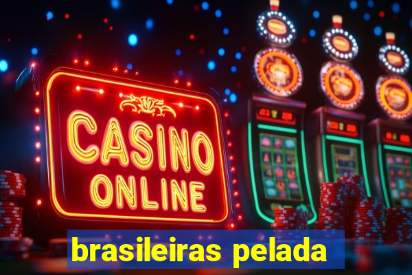 brasileiras pelada